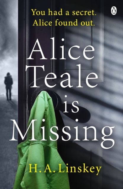 Alice Teale is Missing - The gripping thriller packed with twists