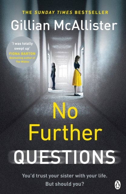 No Further Questions - You'd trust your sister with your life. But should you? The compulsive thriller from the Sunday Times bestselling author