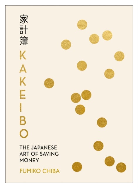 Kakeibo - The Japanese Art of Budgeting & Saving Money