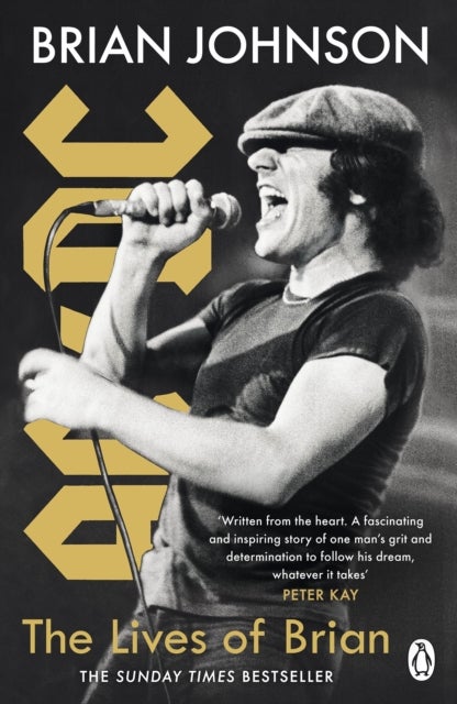 The Lives of Brian - The Sunday Times bestselling autobiography from legendary AC/DC frontman Brian Johnson