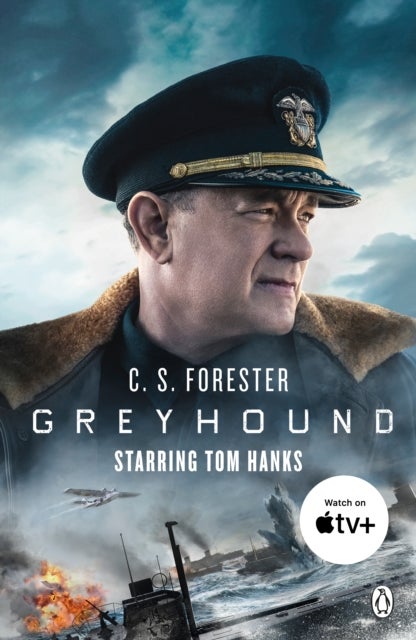 Greyhound - Discover the gripping naval thriller behind the major motion picture starring Tom Hanks