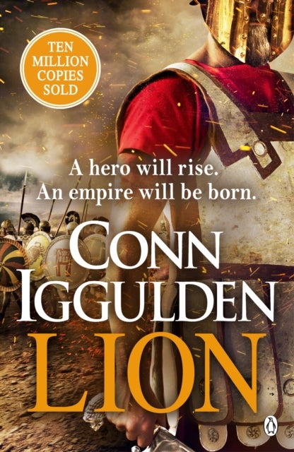 Lion - 'Brings war in the ancient world to vivid, gritty and bloody life' ANTHONY RICHES