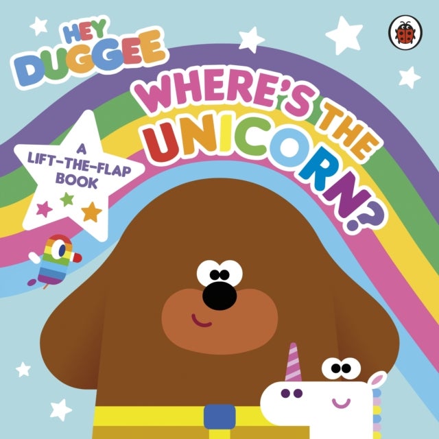 Hey Duggee: Where¿s the Unicorn: A Lift-the-Flap Book - A Lift-the-Flap Book