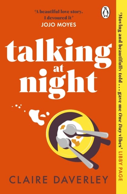 Talking at Night - 'A beautifully observed, tender love story. A bit like Normal People. I devoured it' JOJO MOYES