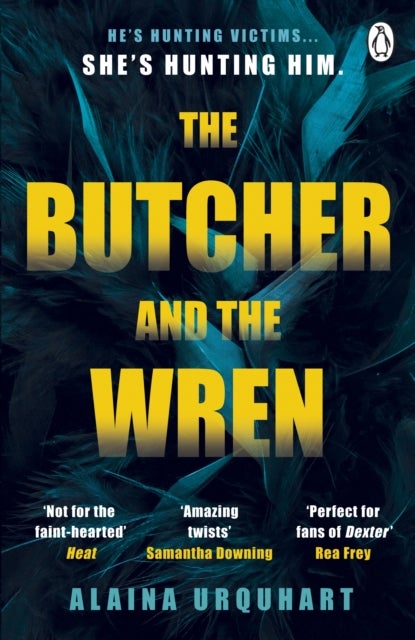 The Butcher and the Wren - A chilling debut thriller from the co-host of chart-topping true crime podcast MORBID