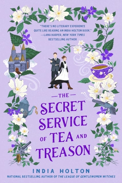 The Secret Service of Tea and Treason - The spellbinding fantasy romance for fans of Bridgerton