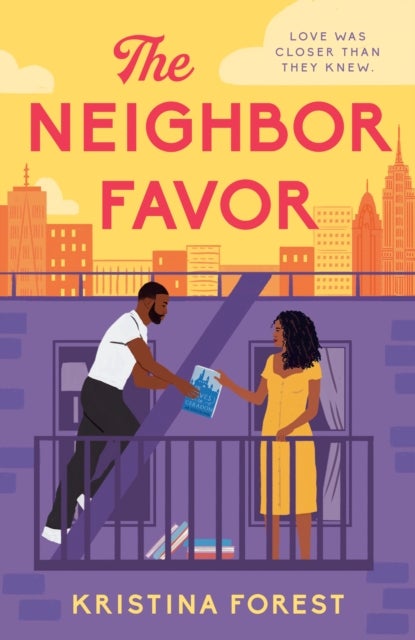 The Neighbor Favor - The swoon-worthy and gloriously romantic romcom for fans of Honey & Spice