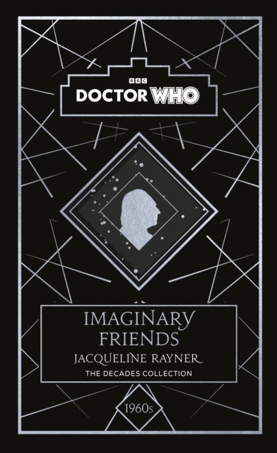Doctor Who: Imaginary Friends - a 1960s story