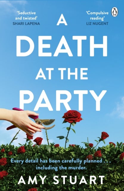 A Death At The Party - ‘Seductive and twisted. Highly recommended!’ - SHARI LAPENA