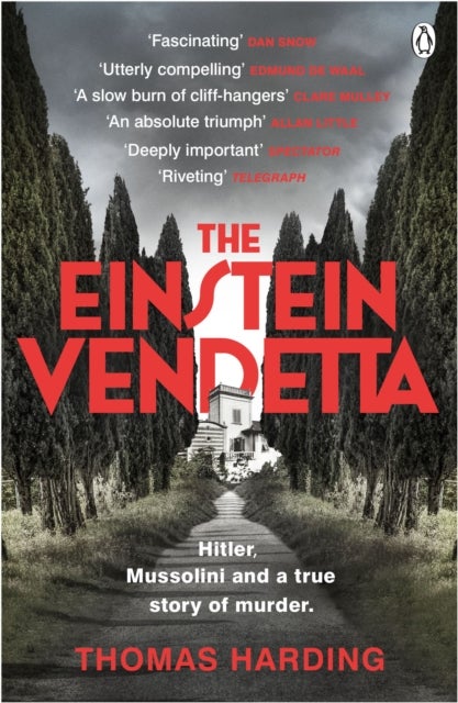 The Einstein Vendetta - Hitler, Mussolini, and a true story of murder