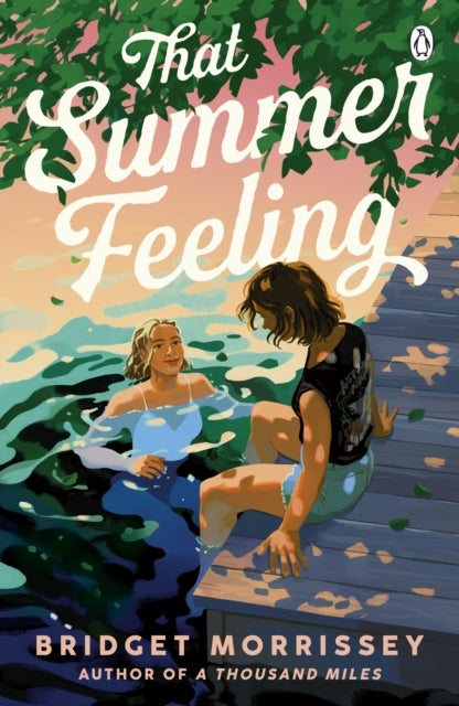 That Summer Feeling - The perfect swoon-worthy summer romance