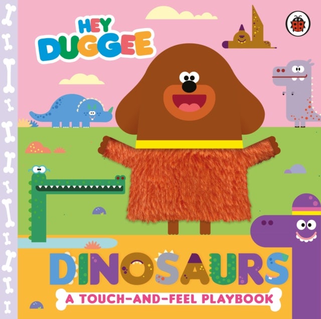 Hey Duggee: Dinosaurs - A Touch-and-Feel Playbook