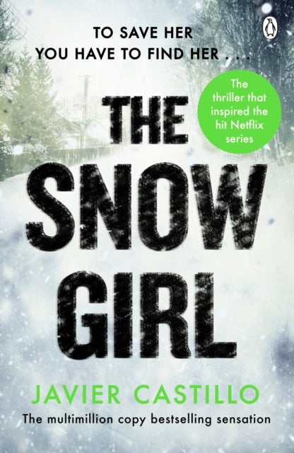 The Snow Girl - The nail-biting thriller behind the Netflix Original Series!