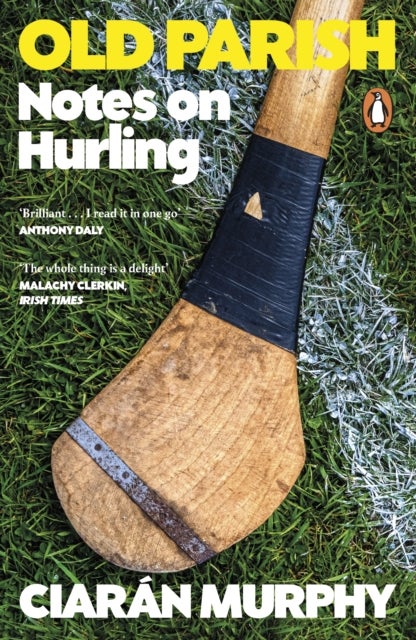 Old Parish - Notes on Hurling