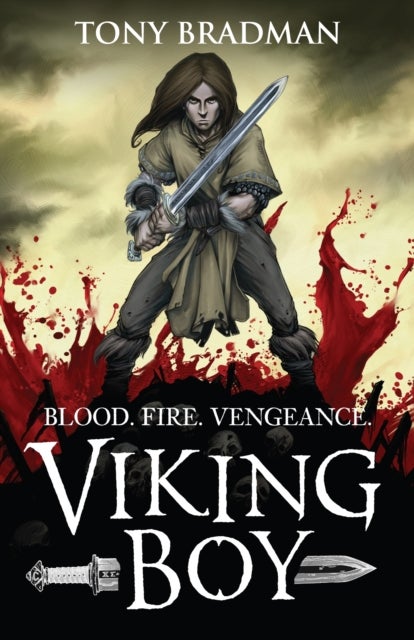 Viking Boy - An epic quest for revenge, featuring Norse myths, Viking warriors and magical beasts, for readers 9, 10, 11, 12