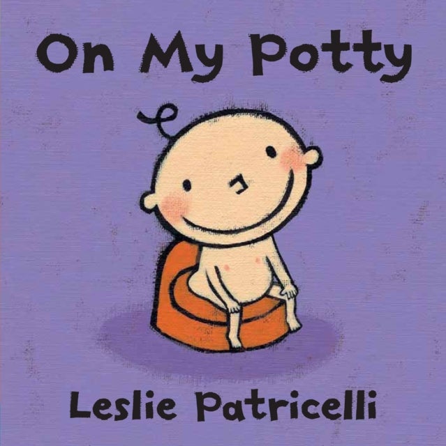 On My Potty - The perfect first toilet training board book to encourage hesitant toddlers