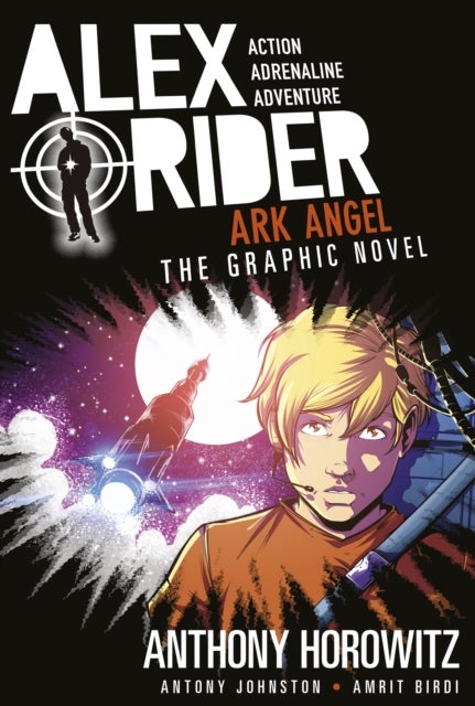 Ark Angel: The Graphic Novel - A thrilling full-colour adaptation of the sixth book in the action-packed spy adventure series that has sold over 21 million copies worldwide