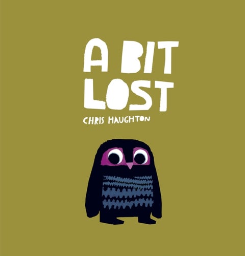 A Bit Lost - The internationally bestselling classic featuring a charming little owl from a multi award-winning author-illustrator