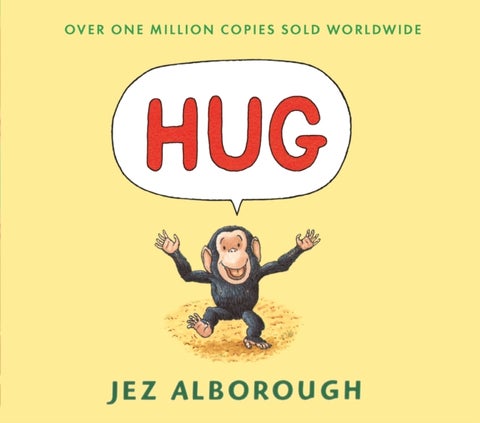 Hug - Almost wordless picture book about a little chimp who needs a hug from his mummy