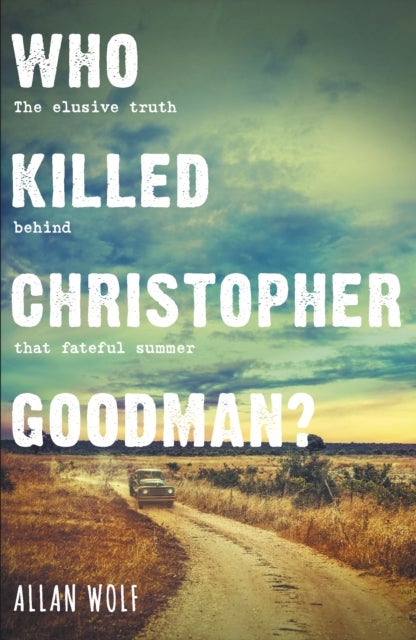 Who Killed Christopher Goodman? - Based on a True Crime