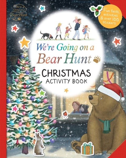 We're Going on a Bear Hunt: Christmas Activity Book - Magical Christmas crafts, colour-in stickers and recipes for all the family!