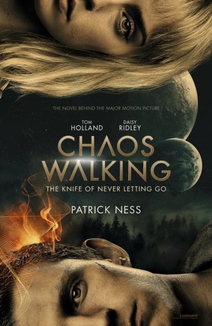 Chaos Walking: Book 1 The Knife of Never Letting Go - Movie Tie-in