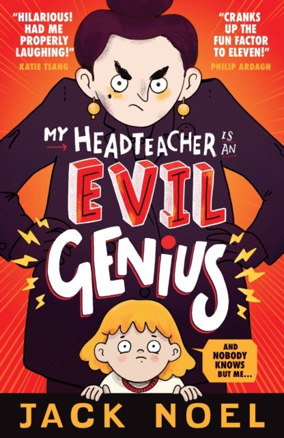 My Headteacher Is an Evil Genius - And Nobody Knows but Me...