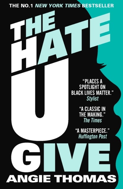 The Hate U Give - Global bestselling sensation and multi-award winning novel about race, power and prejudice – now a major motion picture