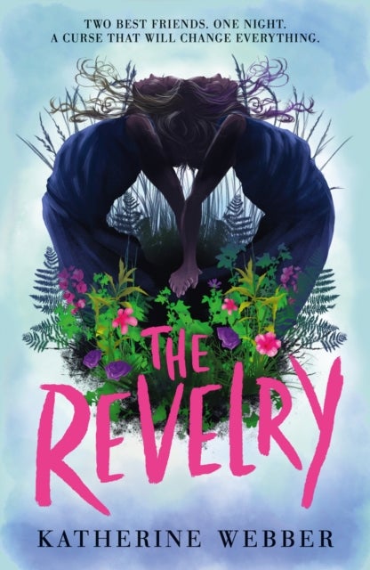 The Revelry - A Haunting YA Thriller of Cursed Friendships, Dark Secrets and Superstitions in a Small Town