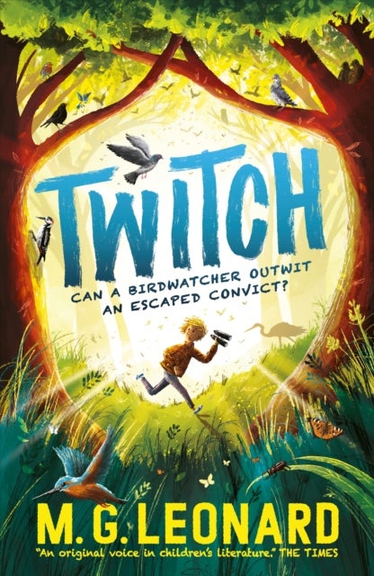 Twitch - The multi-award-winning mystery adventure series about birdwatching detectives, celebrating friendship, bravery and the magic of nature; a summer read for age 9, 10, 11, 12