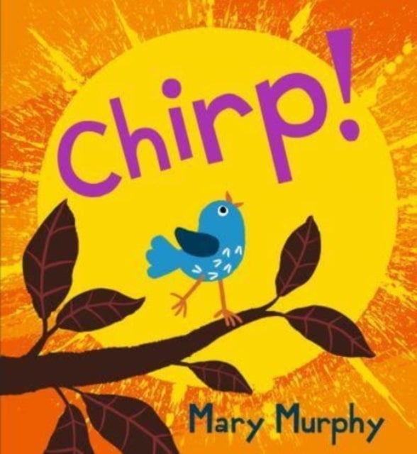 Chirp - Even the smallest of birds have a powerful voice - the perfect gift for 2-5 year olds
