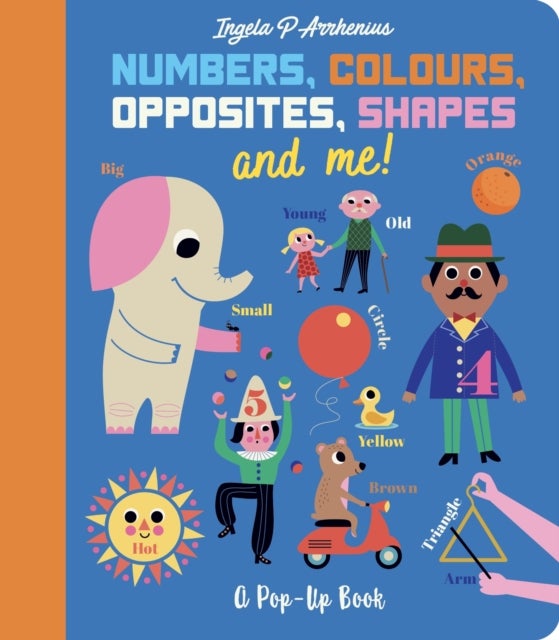 Numbers, Colours, Opposites, Shapes and Me! - A Pop-Up Book