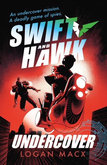 Swift and Hawk: Undercover - Teen spies are on the run in this action-packed series where cutting-edge robotics and AI meets explosive adventure and immersive gaming for kids 9+