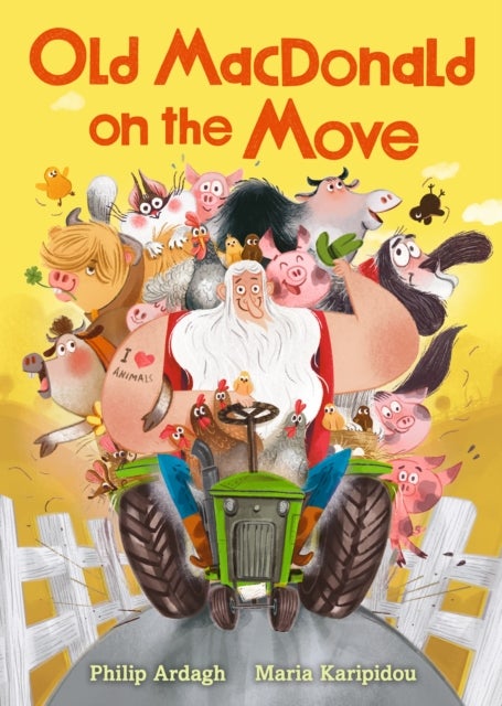 Old MacDonald on the Move - Guaranteed fun by the Roald Dahl Funny Prize-winning author