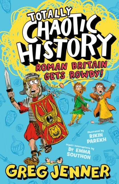 Totally Chaotic History: Roman Britain Gets Rowdy! - The host of the chart-topping podcast You’re Dead to Me takes on the Romans - fast, funny, fact-packed history perfect for kids 8+