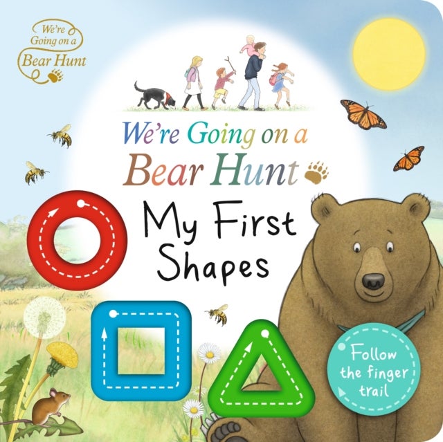 We're Going on a Bear Hunt: My First Shapes - An interactive adventure for babies and toddlers - Follow the finger trail and learn first concepts