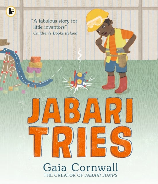 Jabari Tries - An uplifting picture book for young inventors about not giving up, from the creator of Jabari Jumps, age 3, 4, 5, 6