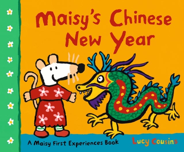 Maisy's Chinese New Year - The perfect gift to celebrate the Year of the Fire Horse for children age 2–5
