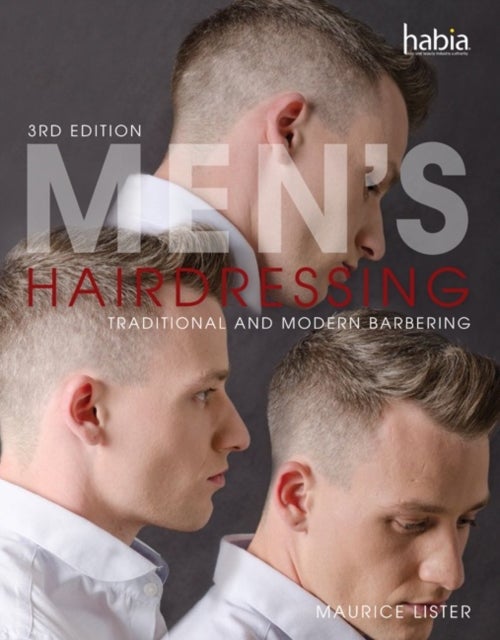 Men's Hairdressing - Traditional and Modern Barbering