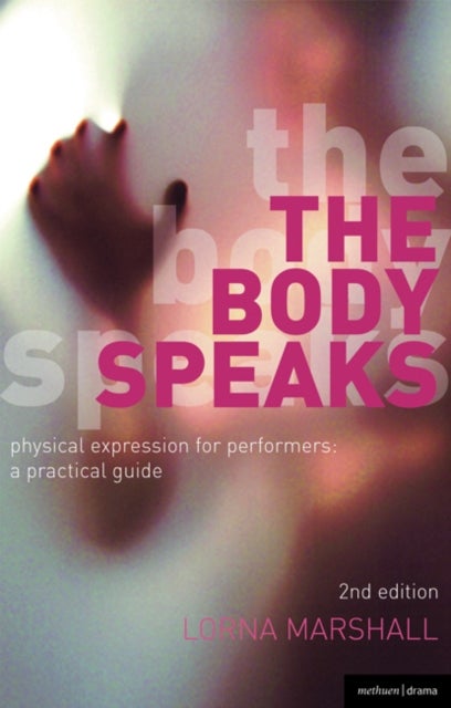The Body Speaks - Performance and physical expression