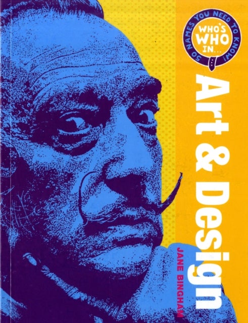 Who's Who in Art and Design - 50 Names You Need To Know