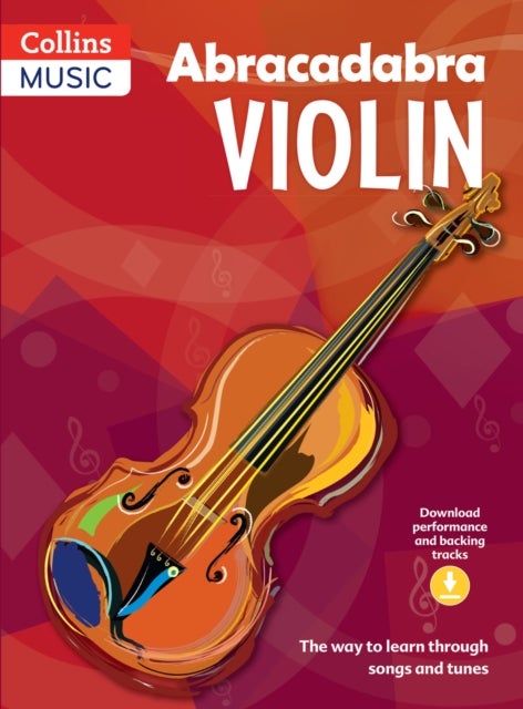 Abracadabra Violin (Pupil's book + Download) - The Way to Learn Through Songs and Tunes