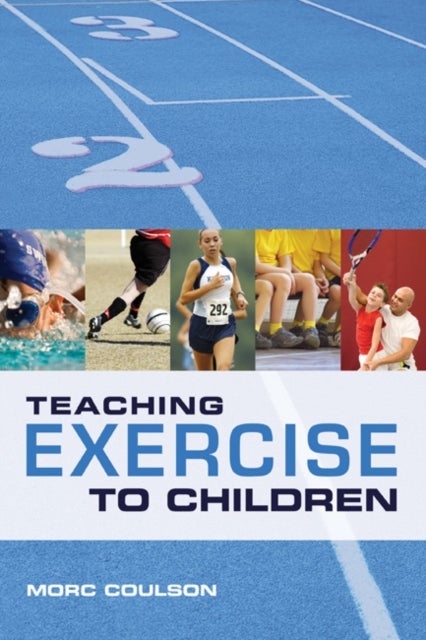 Teaching Exercise to Children - A Complete Guide to Theory and Practice