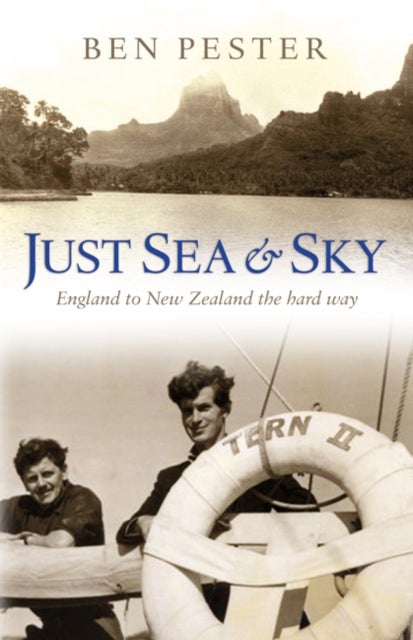 Just Sea and Sky - England to New Zealand the Hard Way