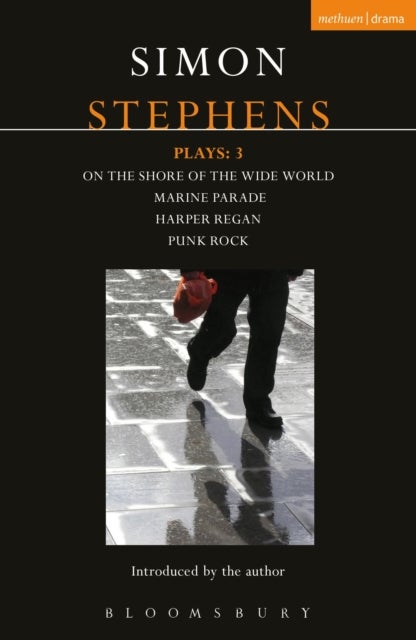 Stephens Plays: 3 - Harper Regan, Punk Rock, Marine Parade and On the Shore of the Wide World