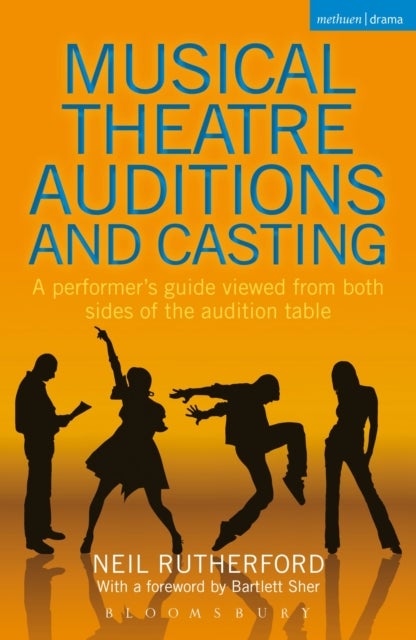 Musical Theatre Auditions and Casting - A performer's guide viewed from both sides of the audition table