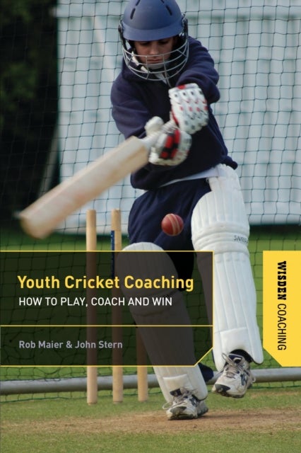 Youth Cricket Coaching - How to Play, Coach and Win