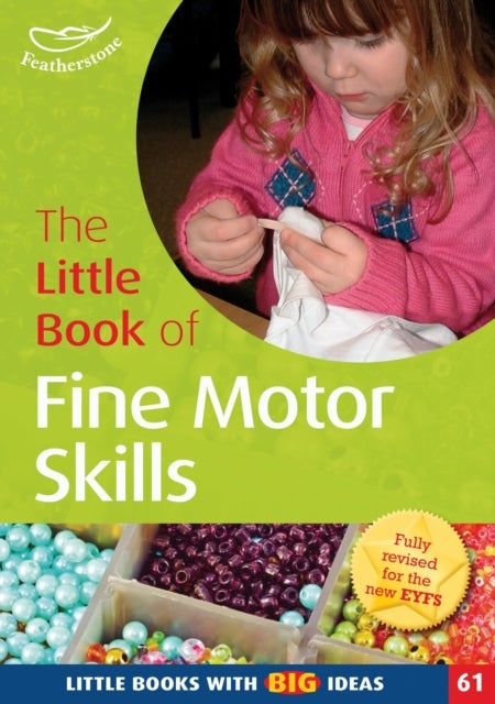 The Little Book of Fine Motor Skills - Little Books with Big Ideas (61)