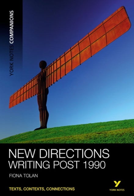 York Notes Companions: New Directions - Writing Post-1990
