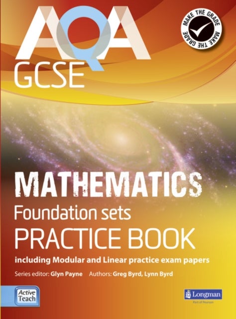 AQA GCSE Mathematics for Foundation sets Practice Book - including Modular and Linear Practice Exam Papers